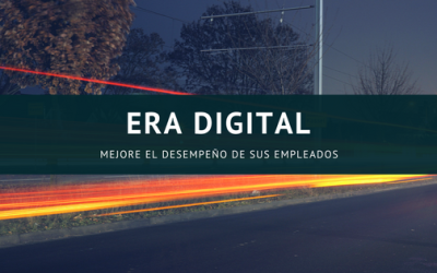 Mejore el desempeño de sus empleados en la Era Digital