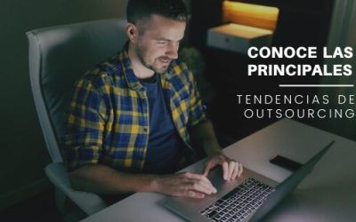 Conoce las principales tendencias de Outsourcing