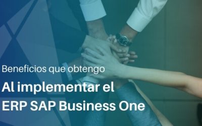Beneficios que obtengo al implementar el ERP SAP Business One