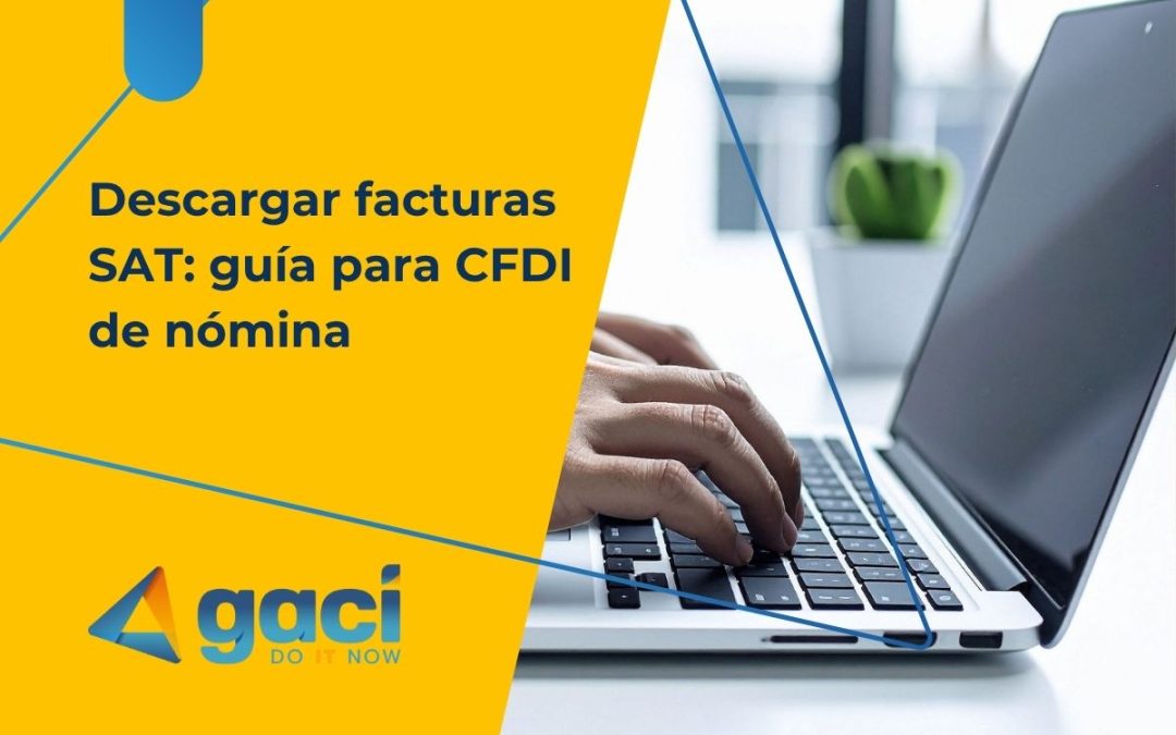 Descargar facturas SAT: guía para CFDI de nómina 📄