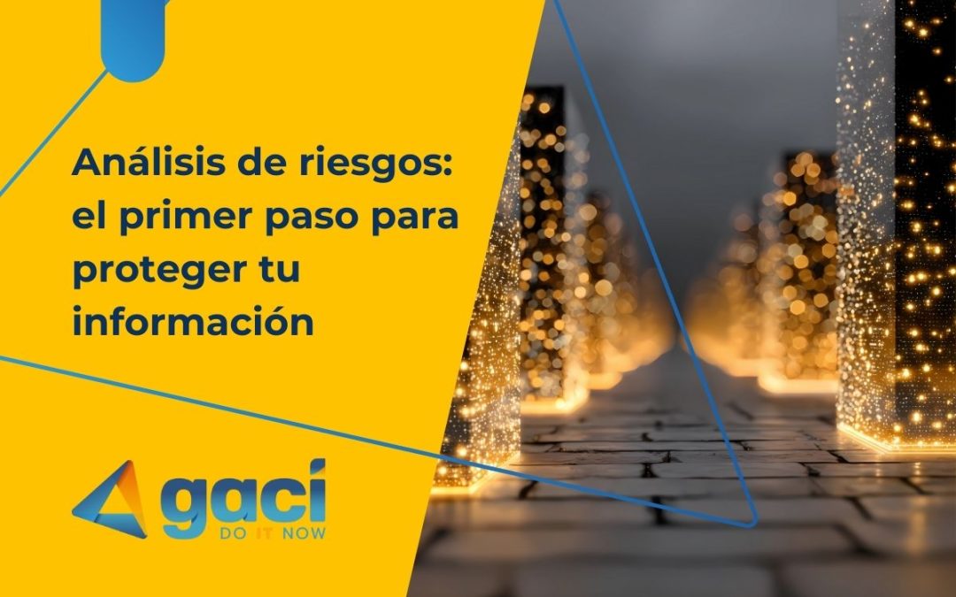 Análisis de riesgos: el primer paso para proteger tu información 🔐
