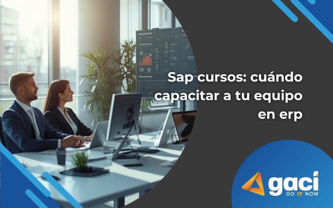 SAP cursos: cuándo capacitar a tu equipo en ERP📊
