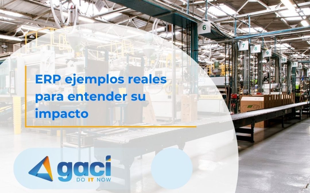 ERP ejemplos reales para entender su impacto