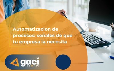 Automatización de procesos: señales de que tu empresa la necesita