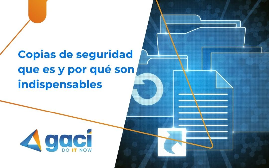 Copias de seguridad que es y por qué son indispensables