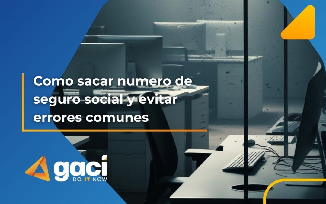 Como sacar numero de seguro social y evitar errores comunes
