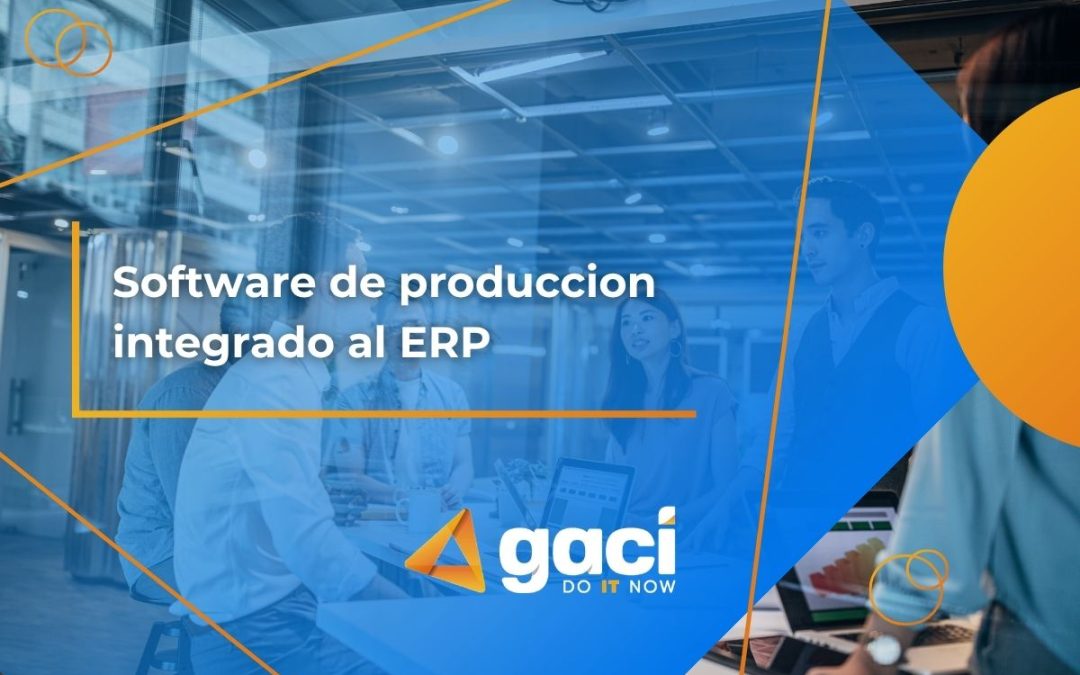 Software de producción integrado al ERP